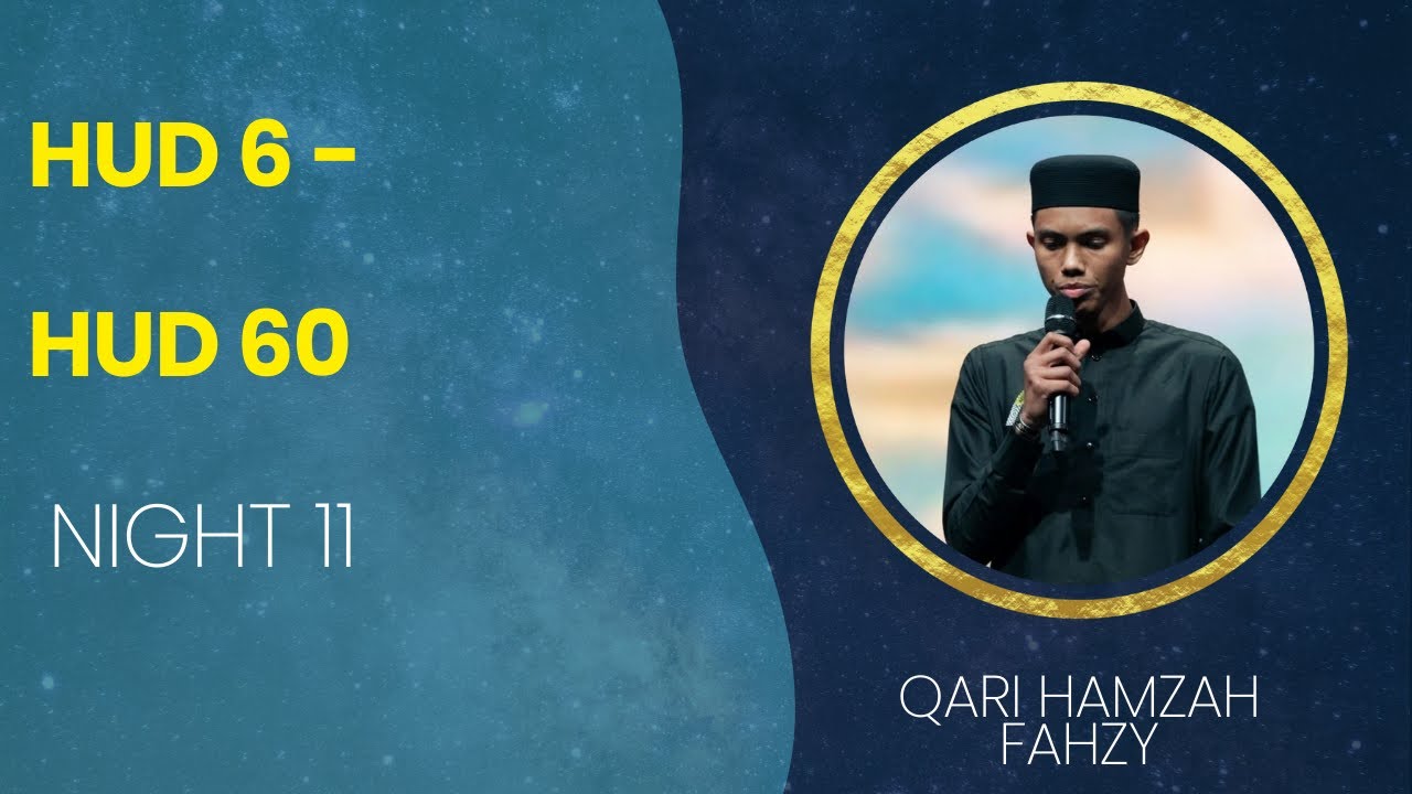 Ramadan Taraweeh | Night 11 | Hud 6 - Hud 60 | Hamzah Fahzy