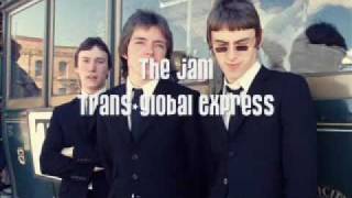 The Jam - Trans-Global Express