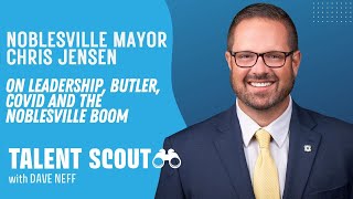 Noblesville Mayor Chris Jensen on Leadership, Butler, COVID and the Noblesville Boom