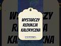 Wystarczy redukcja kaloryczna!