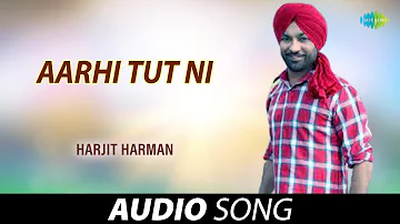 Aarhi Tut Ni | Harjit Harman | Old Punjabi Songs | Punjabi Songs 2022
