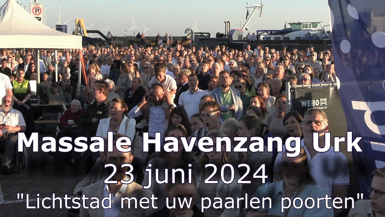 Lichtstad met uw paarlen poorten (Massale Havenzang Urk)