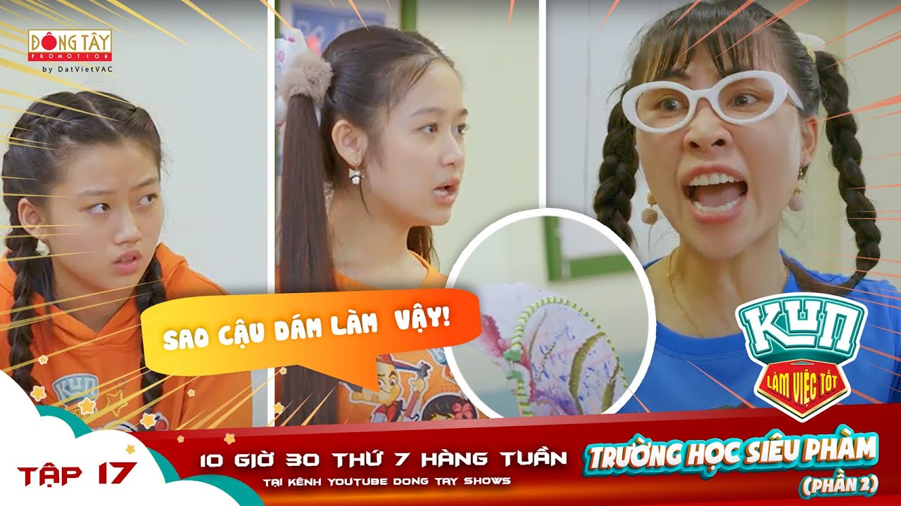 Trường Học Siêu Phàm -KUN Làm Việc Tốt Mùa 2 | Tập 17:... - youtube