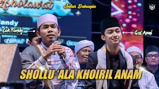 SHOLLU ‘ALA KHOIRIL ANAM - Cak Fandy & Gus Azmi | Banjarwangunan Bersholawat