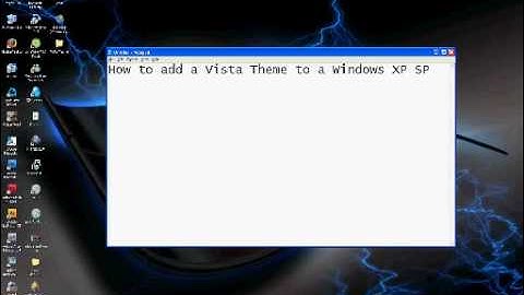 Adding Vista theme to Windows XP