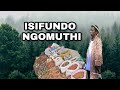ISIFUNDO NGOMUTHI Part 1