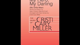 My Hero, My Darling (SSA Choir)  Arranged by Cristi Cary Miller