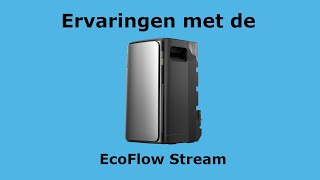 Ervaring Ecoflow Stream Deel 5 Van 5