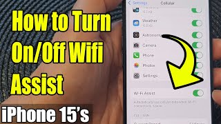 iPhone 15/15 Pro Max: How to Turn On/Off Wifi Assist
