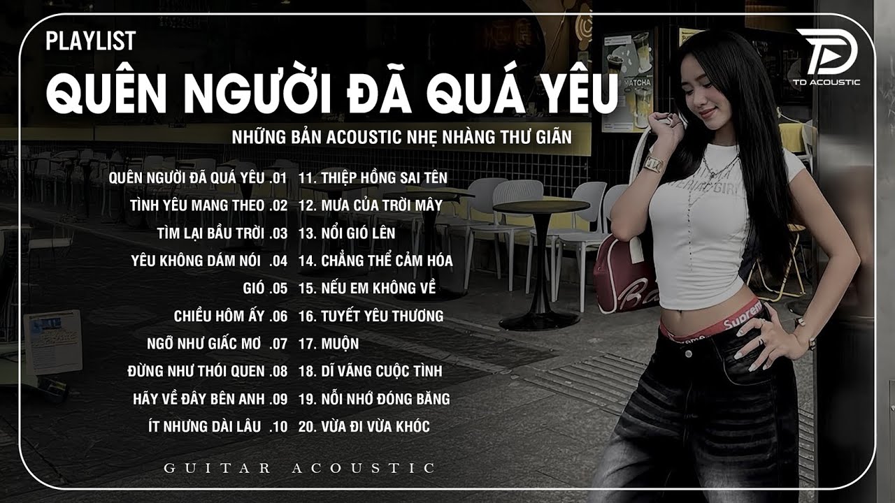Quên Người Đã Quá Yêu ft Tình Yêu Mang Theo - Những Bản Acoustic Nhẹ Nhàng Thư Giãn | Tú Na Cover