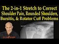 2-in-1 Stretch to Correct Shoulder Pain, Rounded Shoulders, Bursitis, Rotator Cuff - Dr Mandell