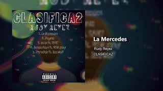 Rudy Reyez - La Mercedes Prod. By Redwolfotb