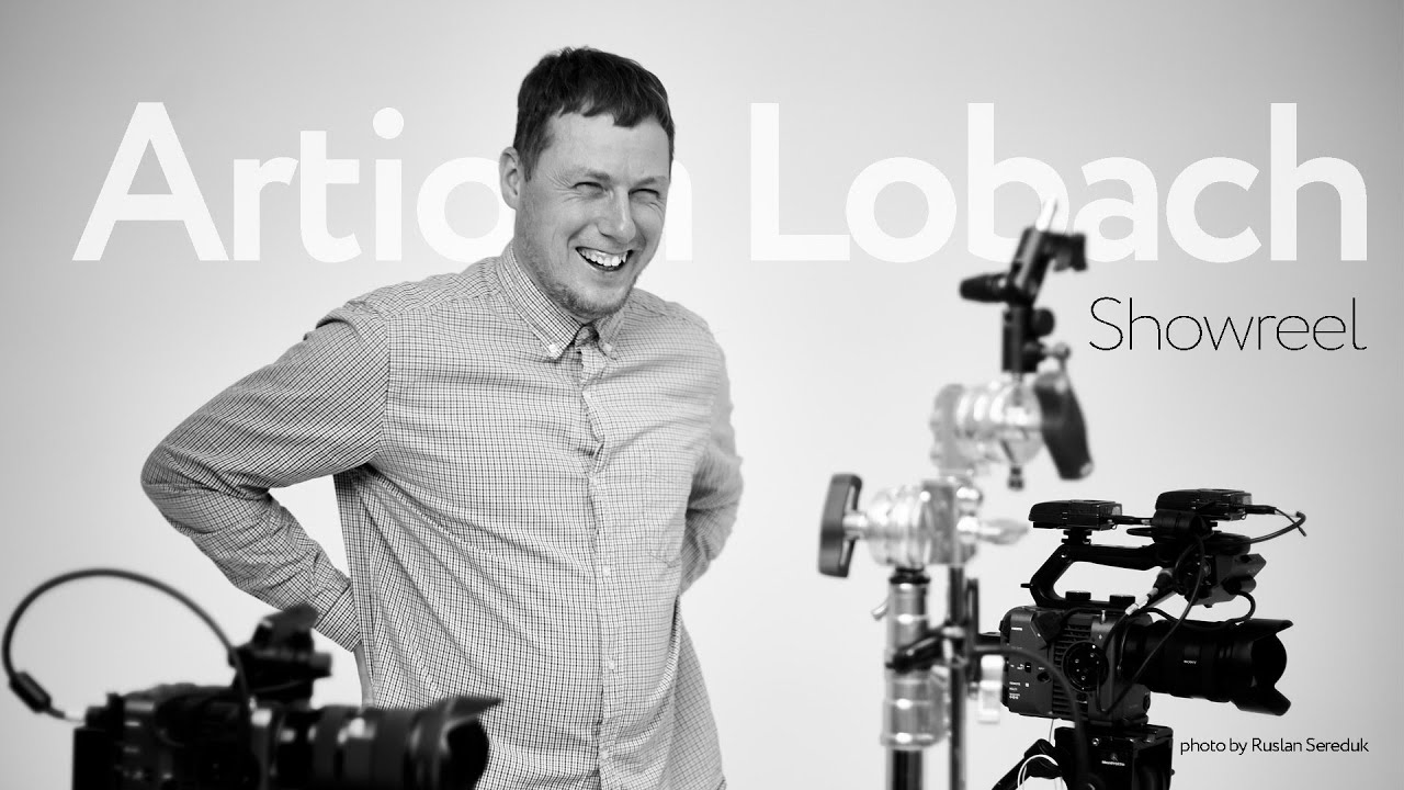 Artiom Lobach. Creative Video Producer Showreel |  Projects (2022–2024)