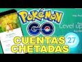 SORTEO CUENTAS CHETADAS DE POKÉMON GO AL NIVEL 20