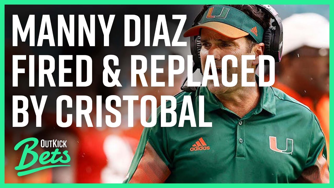 Manny Diaz Fired From Miami Hurricanes To Be Replaced By Mario Cristobal | The OutKick Bets Show