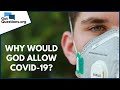 Why would God allow Covid-19? | GotQuestions.org