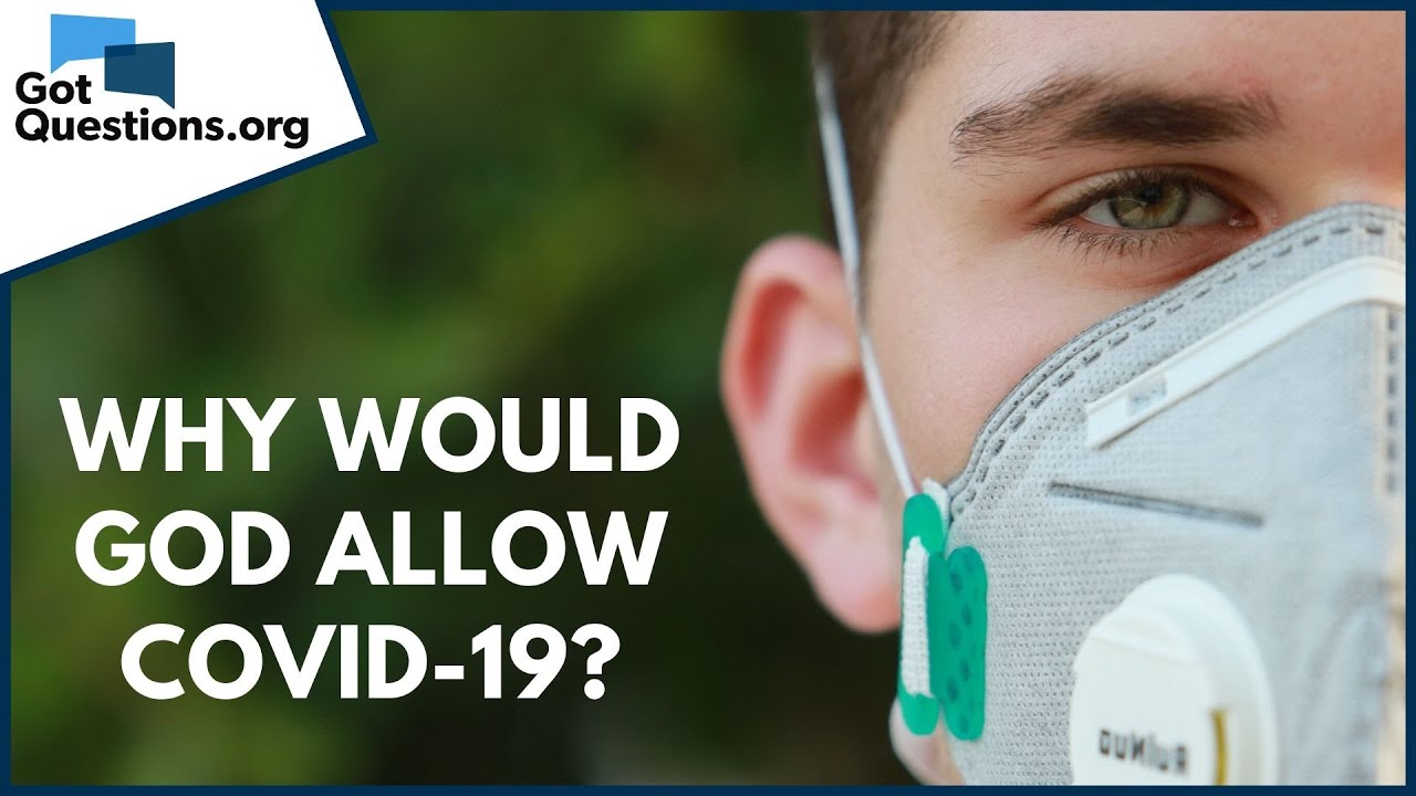 Why God allows COVID-19