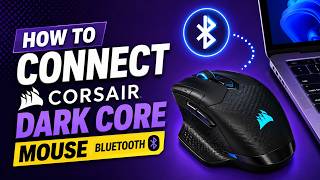 How To Connect Corsair Dark Core Mouse Bluetooth