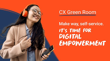 Make way, self-service. It’s time for digital empowerment