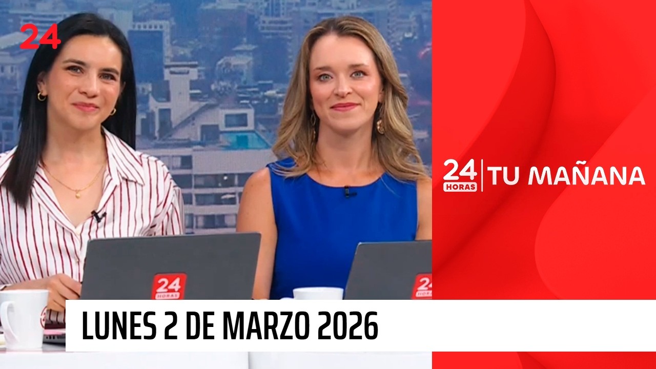 24 Horas Tu Mañana - Lunes 2 de marzo 2026