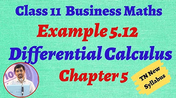 TN 11th  Business Maths  Example 5.12 Chapter 5  Differential Calculus AlexMaths TamilNadu Syllabus