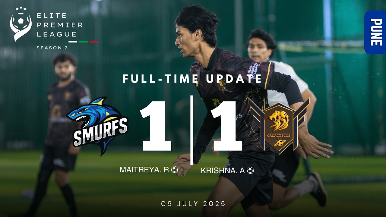 HIGHLIGHTS || 1 - 1 || Smurfs VS Galacticos || ELITE PREMIER LEAGUE SEASON 3 || PUNE || DAY 13