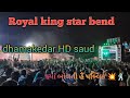 Royal king star bent neu saud kya bajate he timali song  mo 88495375019712444343