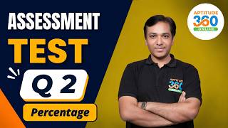 Percentage Questions for CAT, IPMAT & CUET | Assessment Test Q2 Solution | Aptitude360