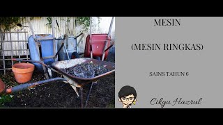 SAINS TAHUN 6 - MESIN (MESIN RINGKAS) - Cikgu Hazrul