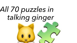 All 70 Puzzles In Talking Ginger By Outfit7
