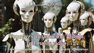 Voyagers Beyond the Nebula, full music video