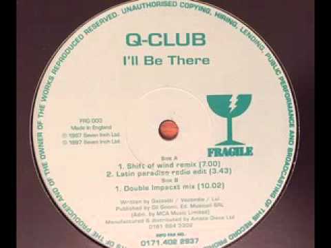 Q-Club — SPEED GARAGE - Q-CLUB - I'LL BE THERE - (Shift Of Wind Remix)