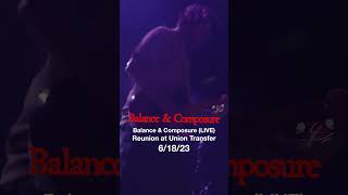 Balance and Composure (LIVE) - Notice Me - Reunion at Union Transfer