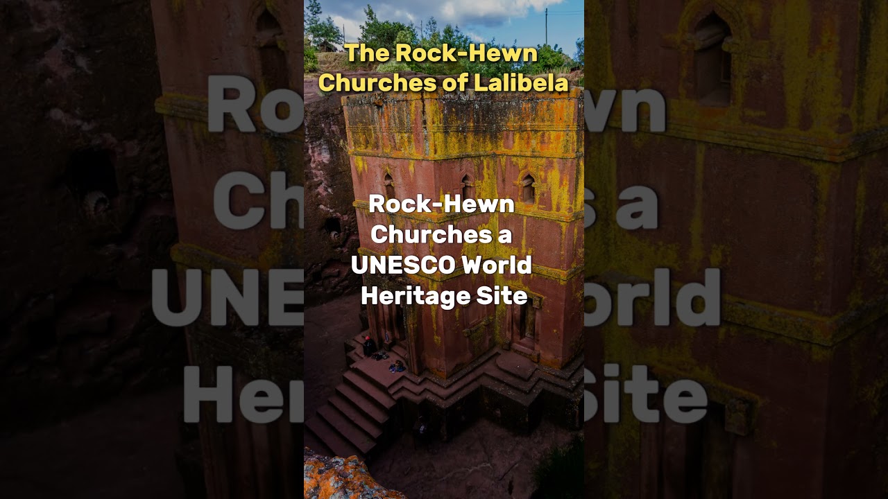 The Rock Hewn Churches of Lalibela 