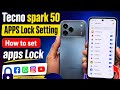 TECNO SPARK 50 App Lock Setting ✓ Tecno Spark 50 Me App lock kaise lagya