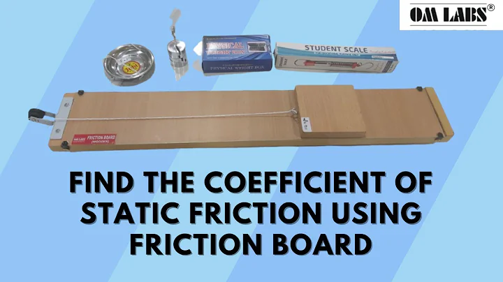 To Find the Coefficient of Static Friction using Friction Board | Physics Lab Equipment | OM Labs