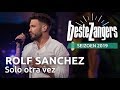 Rolf sanchez  solo otra vez all by myself  beste zangers 2019