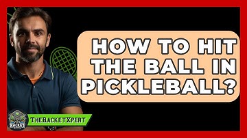 How To Hit The Ball In Pickleball? - The Racket Xpert