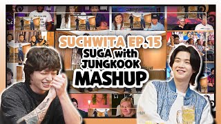 [SUCHWITA] EP.15 SUGA with JUNGKOOK Reaction Mashup