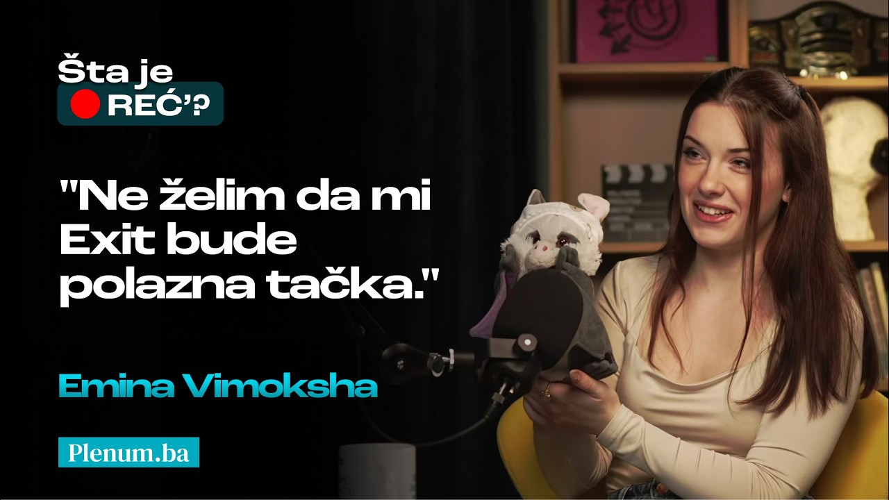 Šta je reć' | Emina Bajtarević - Vimoksha #11