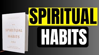 Inside The Spiritual Habits Bible: Detailed Flip-Through