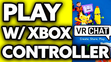 How To Play VRChat with Xbox Controller (EASY!)