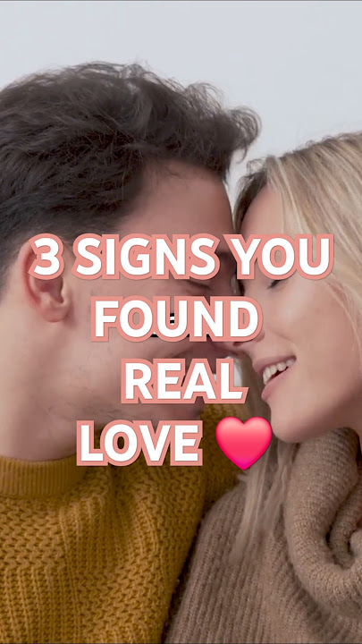 3 SIGNS You have found REAL Love #truelove #relationshipgoals