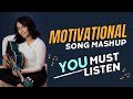 Motivational songs mashup  niveta dhingra best motivational  songs  self help songs motivation