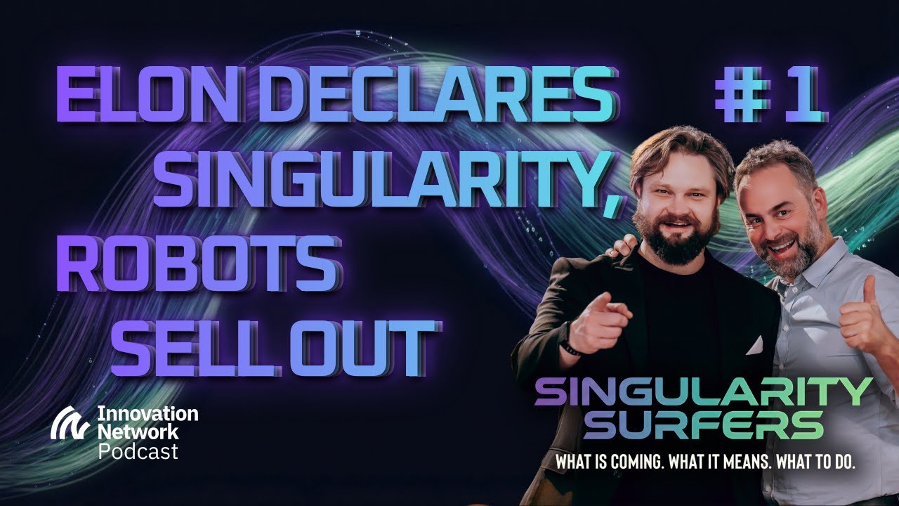 Elon Declares Singularity, Robots Sell Out |  🏄‍♀️Ep.1