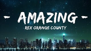Rex Orange County - AMAZING (Lyrics) |Top Version