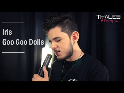 Iris - Goo Goo Dolls (Thales França Cover)