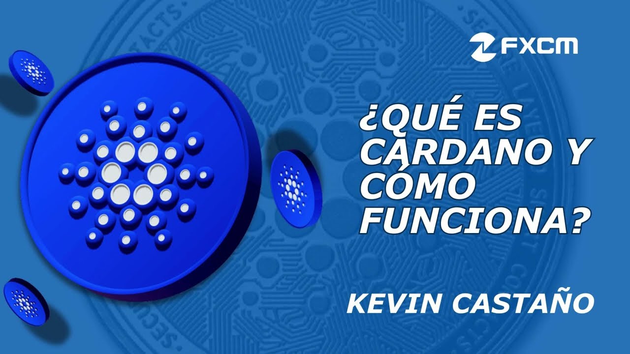 ¿Qué es Cardano y cómo funciona?| FXCM