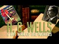 H.G. Wells &amp; the War of the Worlds