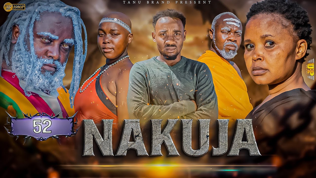NAKUJA  EPISODE  [  52 ] FULL HD 